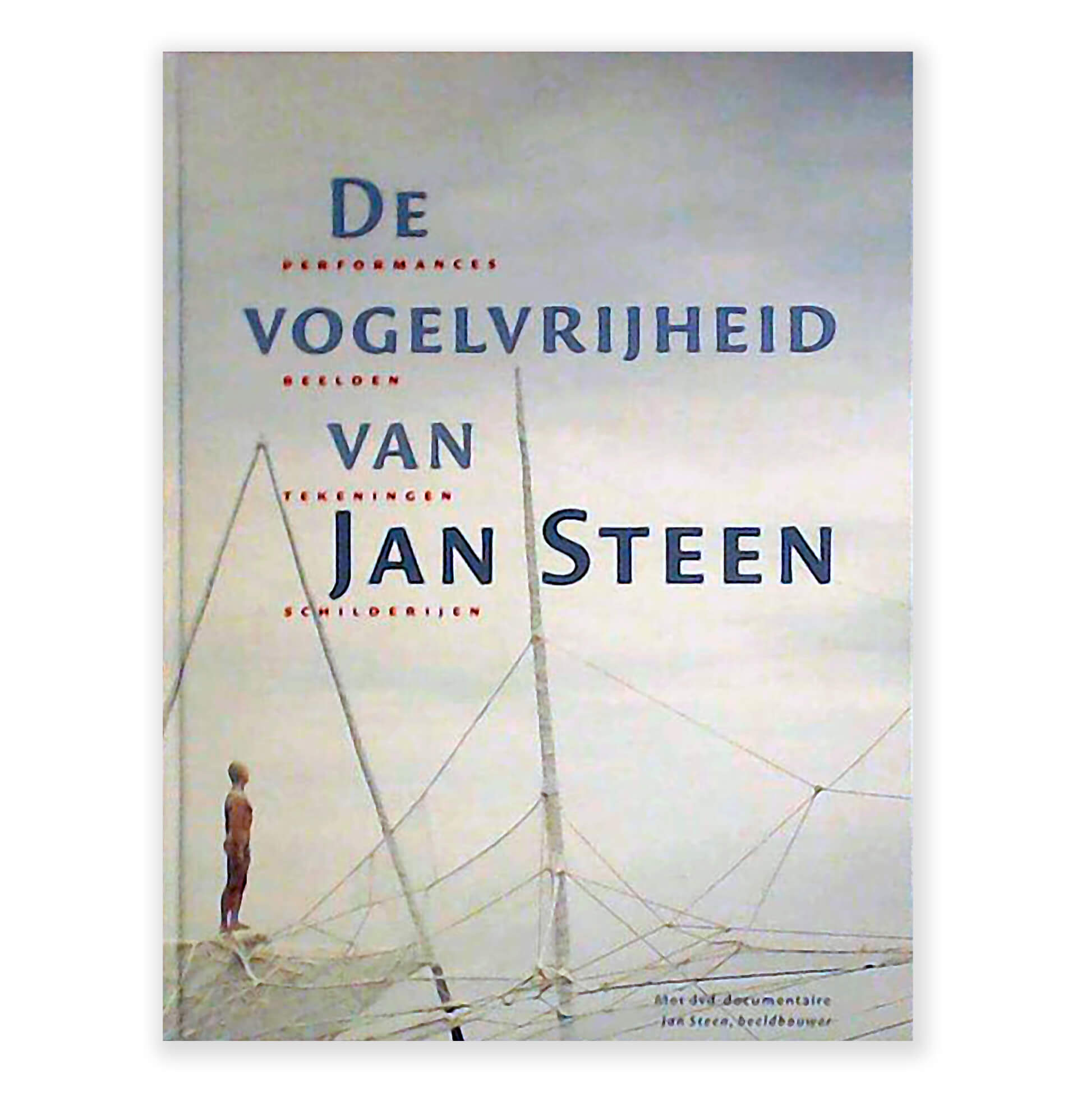 De Vogelvrijheid van Jan Steen I (2008)